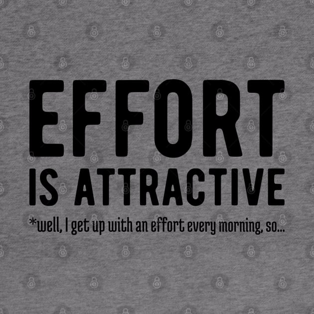 Effort is Attractive by NeverDrewBefore